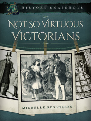 cover image of Not So Virtuous Victorians